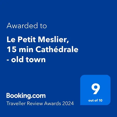 Le Petit Meslier, 15 Min Cathedrale - Old Town *